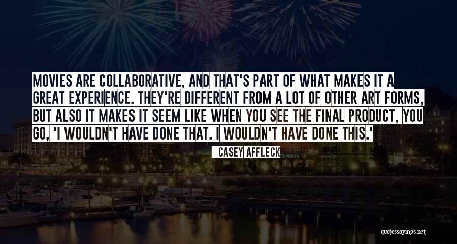 I Like Different Quotes By Casey Affleck I Like Different Quotes By Casey Affleck