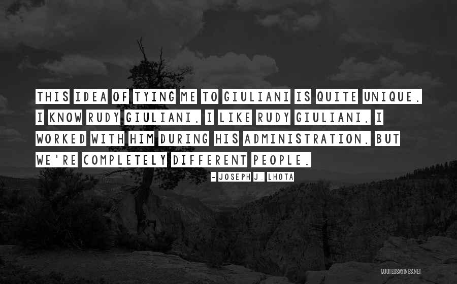 I Like Different Quotes By Joseph J. Lhota I Like Different Quotes By Joseph J. Lhota
