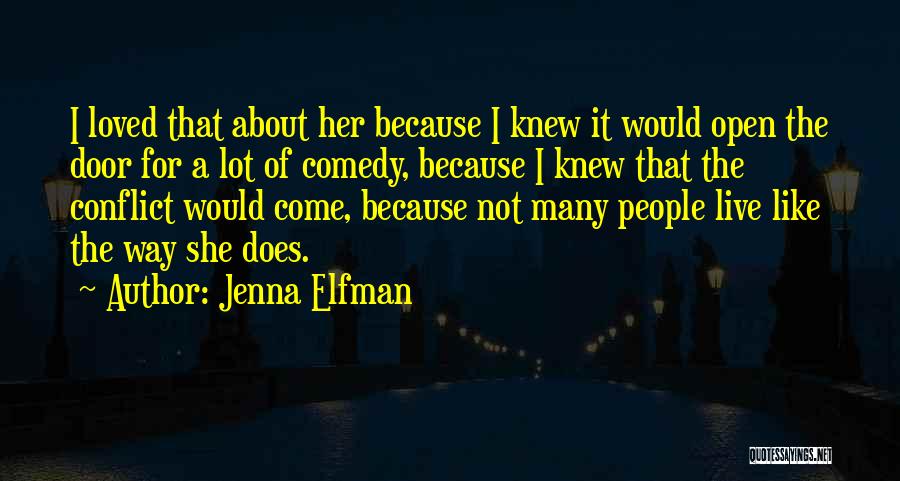 I Like Her Because Quotes By Jenna Elfman