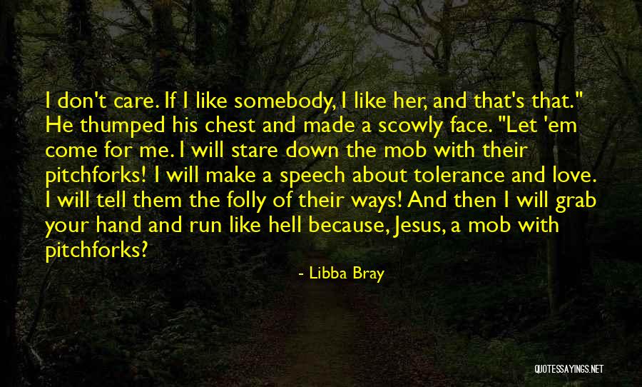 I Like Her Because Quotes By Libba Bray