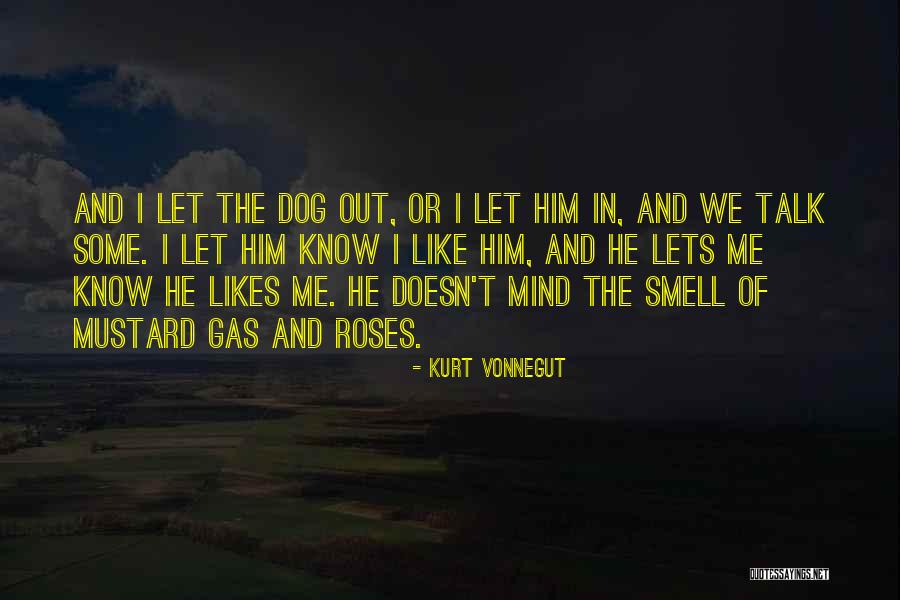 I Like Him And He Likes Me Quotes By Kurt Vonnegut