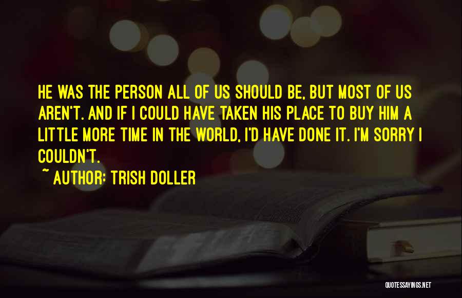 I Like Him But He's Taken Quotes By Trish Doller