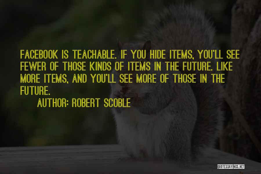 I Like Him Facebook Quotes By Robert Scoble