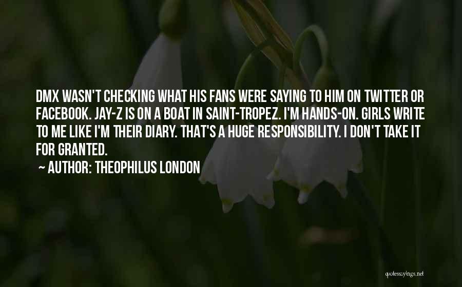 I Like Him Facebook Quotes By Theophilus London