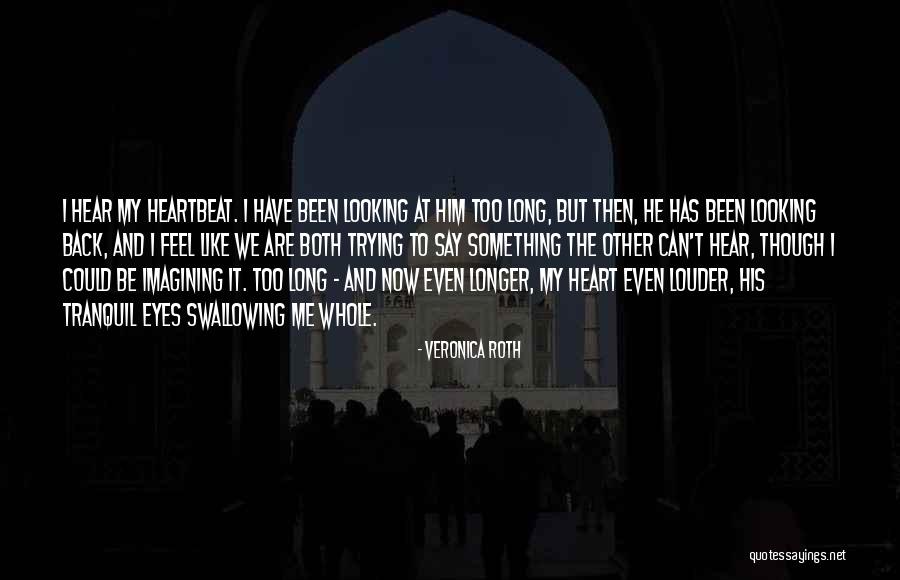 I Like Him Too Quotes By Veronica Roth I Like Him Too Quotes By Veronica Roth