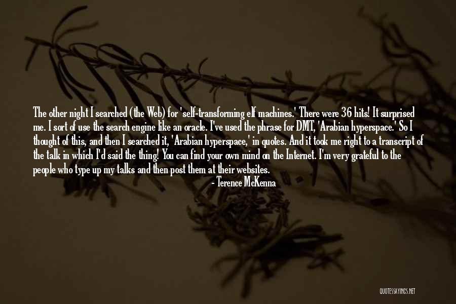 I Like It Like Find Like It Like Them Quotes By Terence McKenna I Like It Like Find Like It Like Them Quotes By Terence McKenna