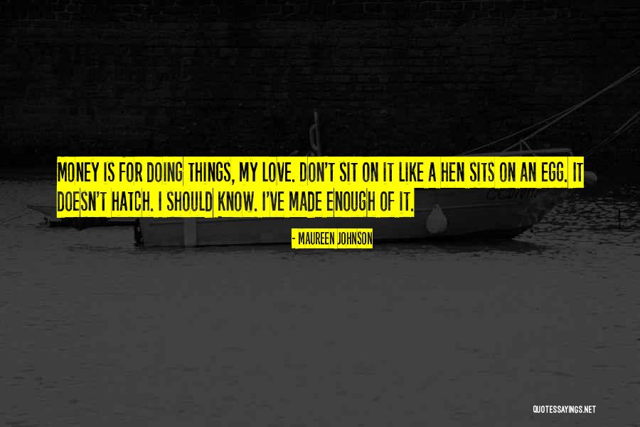 I Like Money Quotes By Maureen Johnson I Like Money Quotes By Maureen Johnson