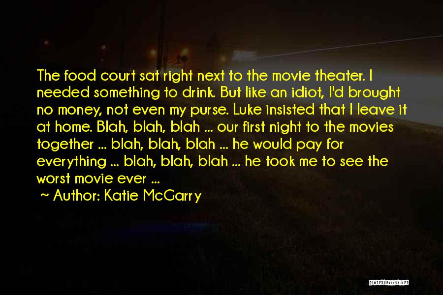 I Like Movies Quotes By Katie McGarry