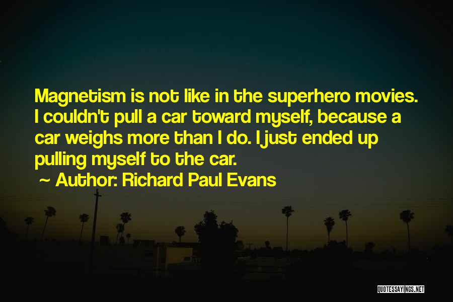 I Like Movies Quotes By Richard Paul Evans