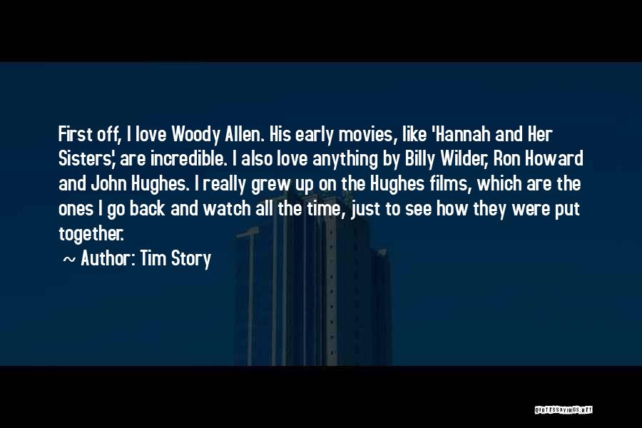 I Like Movies Quotes By Tim Story