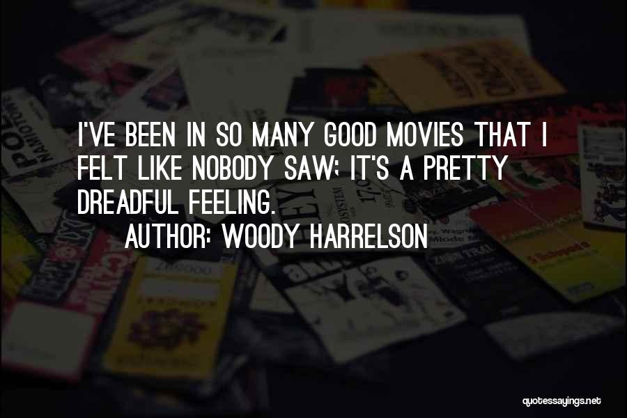 I Like Movies Quotes By Woody Harrelson