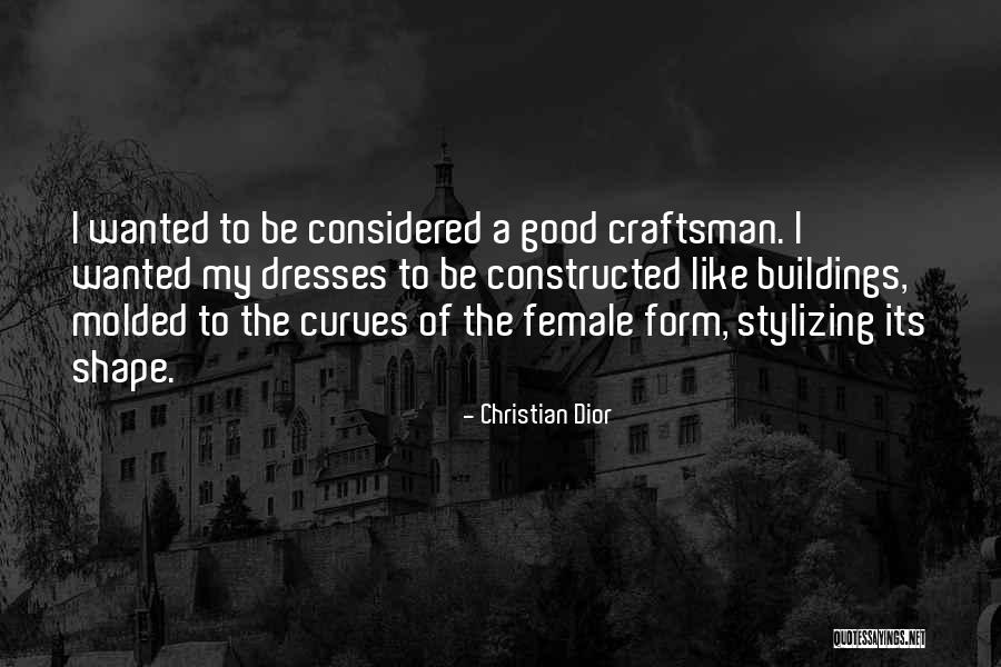 I Like My Curves Quotes By Christian Dior