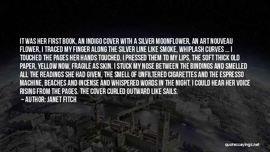 I Like My Curves Quotes By Janet Fitch