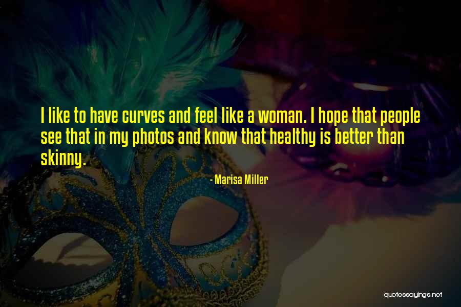 I Like My Curves Quotes By Marisa Miller