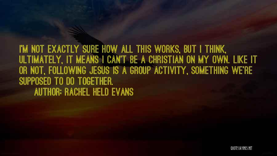 I Like My Jesus Quotes By Rachel Held Evans