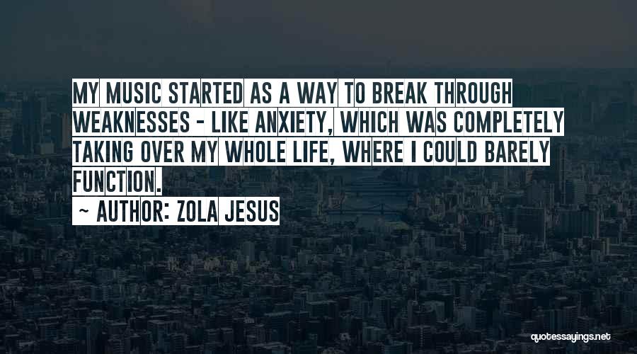 I Like My Jesus Quotes By Zola Jesus