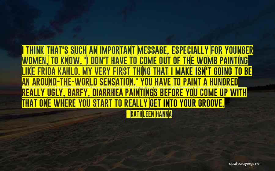 I Like My Women Quotes By Kathleen Hanna I Like My Women Quotes By Kathleen Hanna