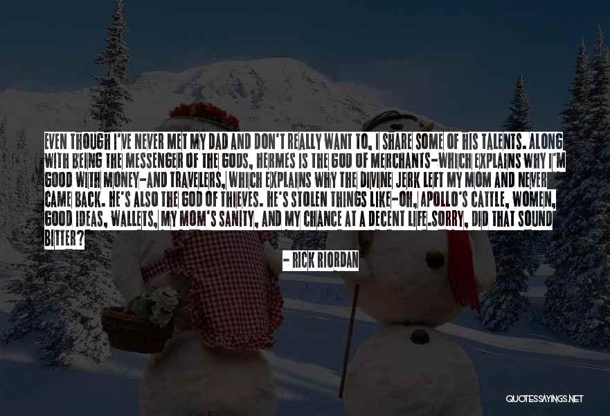 I Like My Women Quotes By Rick Riordan I Like My Women Quotes By Rick Riordan