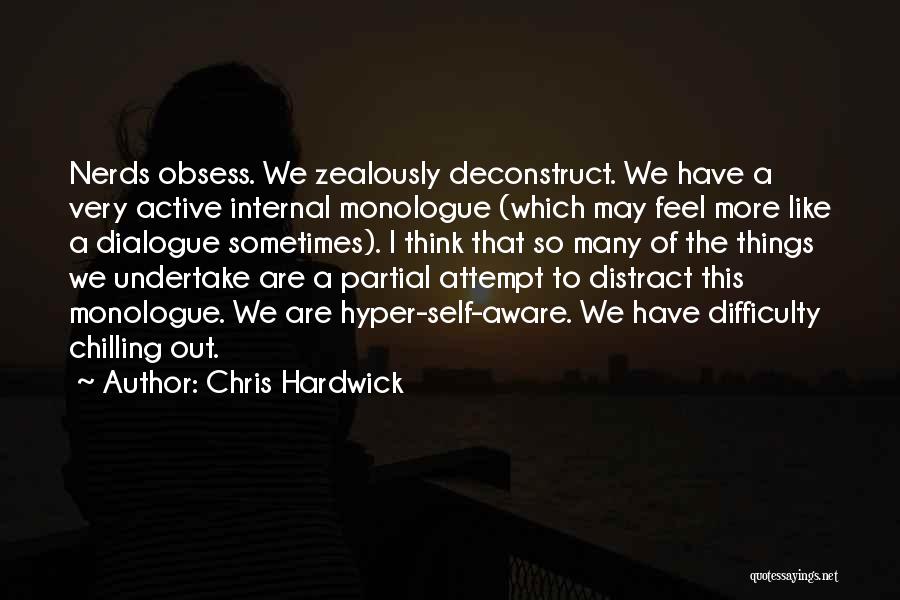 I Like Nerds Quotes By Chris Hardwick