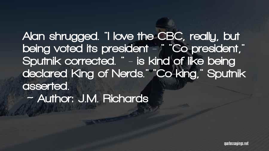 I Like Nerds Quotes By J.M. Richards
