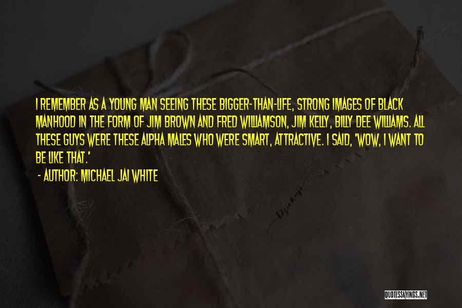 I Like Smart Guys Quotes By Michael Jai White