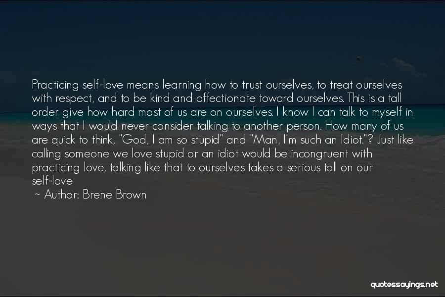 I Like Talking To Myself Quotes By Brene Brown