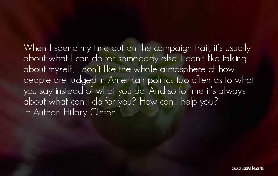 I Like Talking To Myself Quotes By Hillary Clinton
