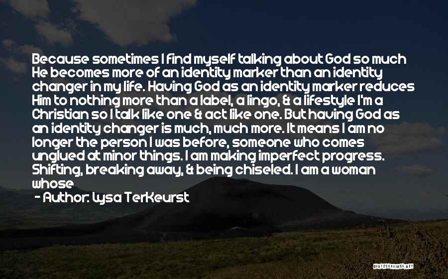 I Like Talking To Myself Quotes By Lysa TerKeurst