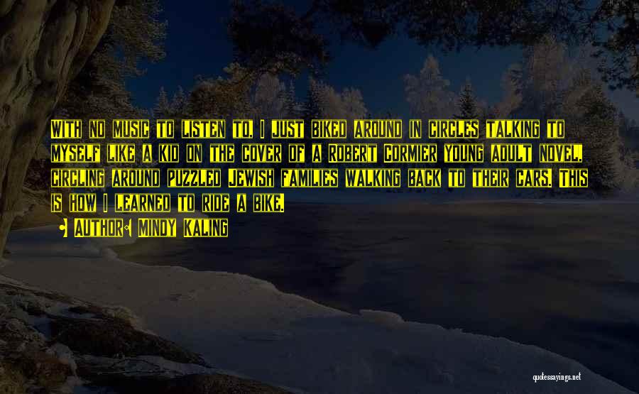 I Like Talking To Myself Quotes By Mindy Kaling