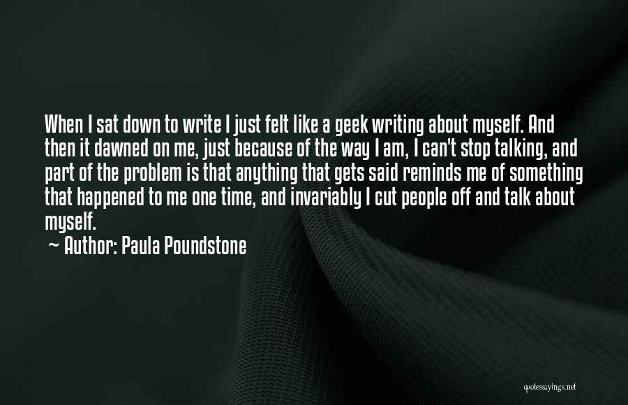 I Like Talking To Myself Quotes By Paula Poundstone