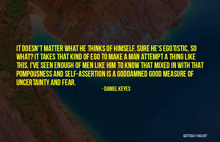 I Like This Kind Of Men Quotes By Daniel Keyes I Like This Kind Of Men Quotes By Daniel Keyes