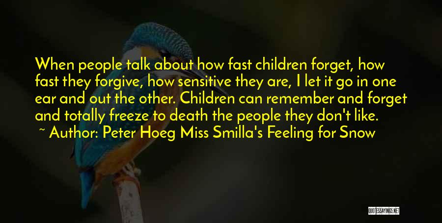 I Like To Go Fast Quotes By Peter Hoeg Miss Smilla's Feeling For Snow
