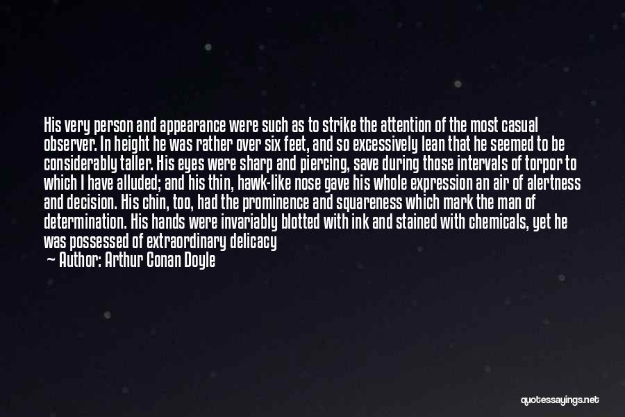 I Like To Observe Quotes By Arthur Conan Doyle