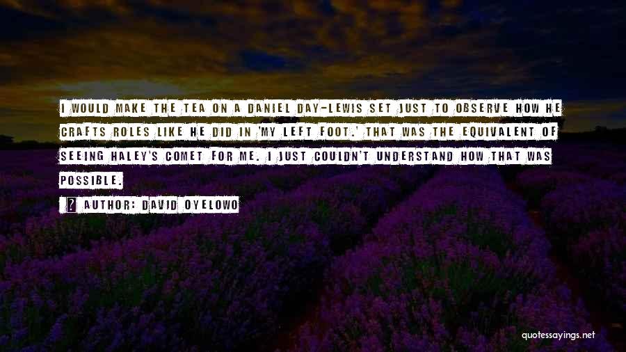 I Like To Observe Quotes By David Oyelowo