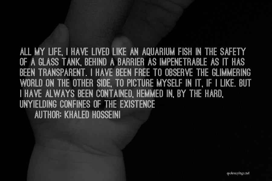 I Like To Observe Quotes By Khaled Hosseini