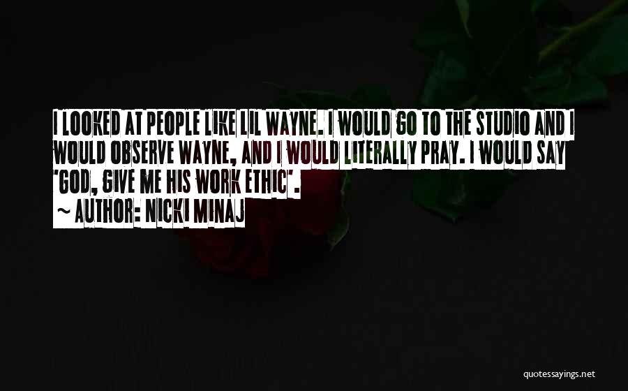 I Like To Observe Quotes By Nicki Minaj