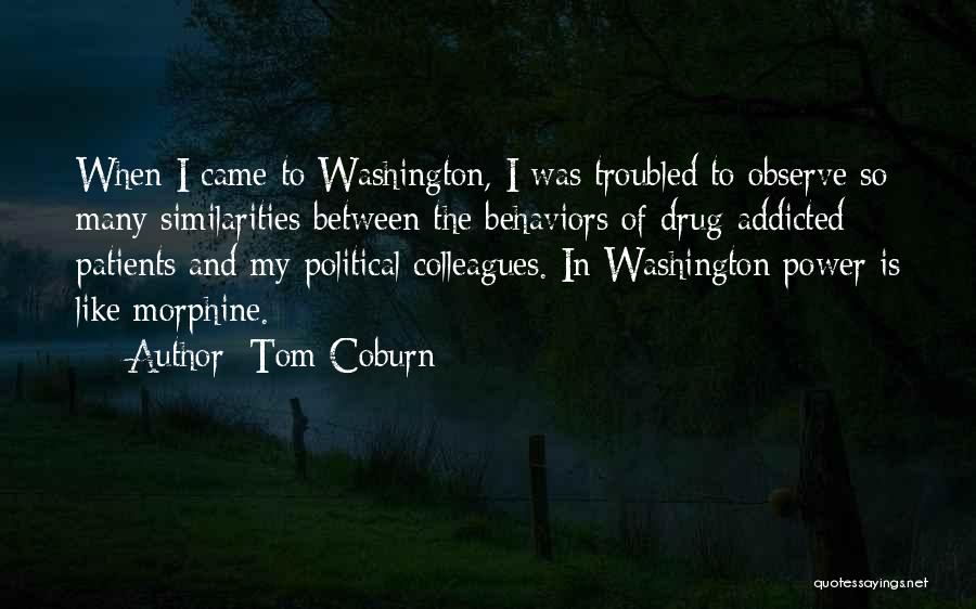 I Like To Observe Quotes By Tom Coburn