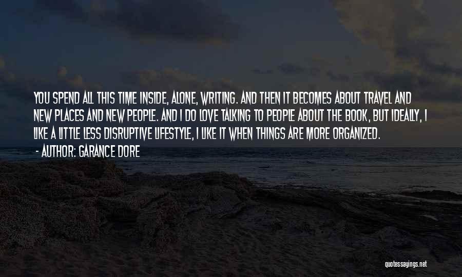 I Like To Spend Time Alone Quotes By Garance Dore