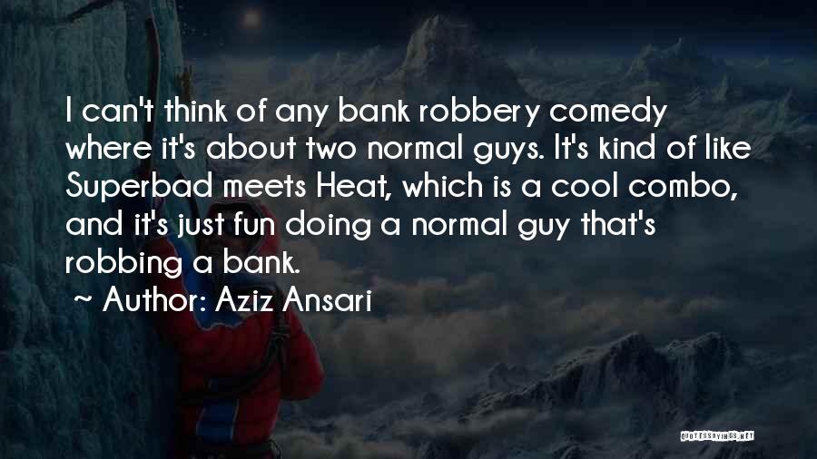 I Like Two Guys Quotes By Aziz Ansari