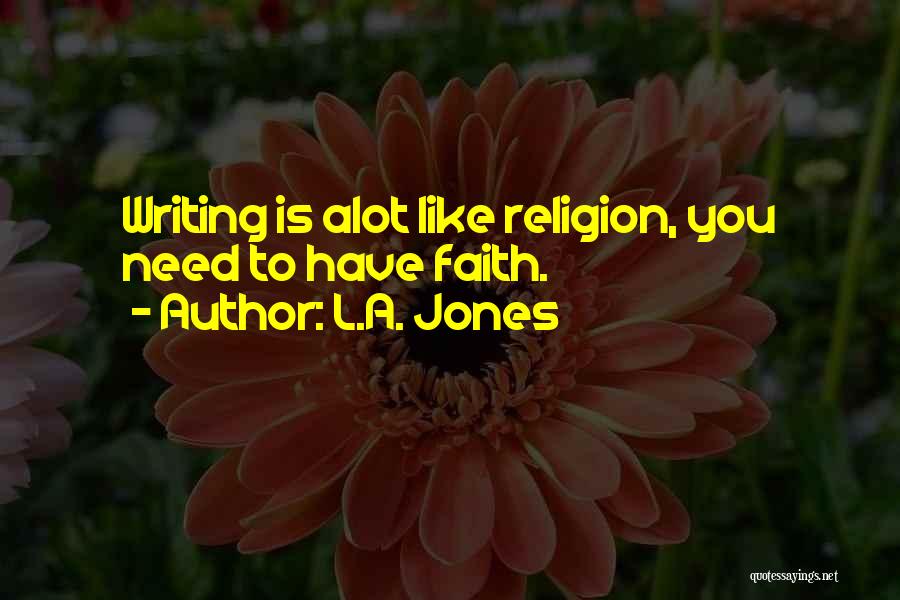 I Like U Alot Quotes By L.A. Jones I Like U Alot Quotes By L.A. Jones