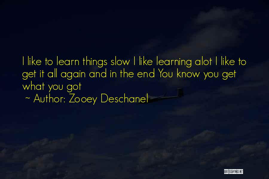 I Like U Alot Quotes By Zooey Deschanel