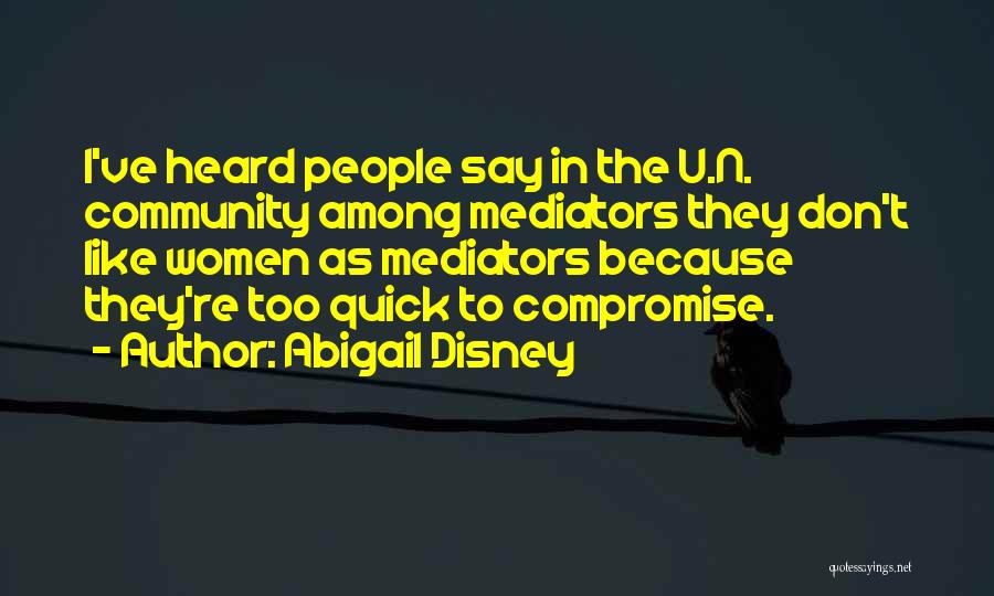 I Like U Quotes By Abigail Disney