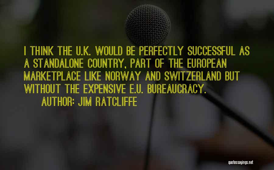 I Like U Quotes By Jim Ratcliffe