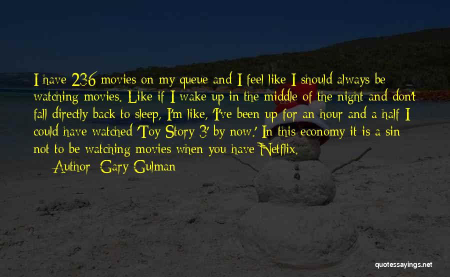 I Like Watching You Sleep Quotes By Gary Gulman