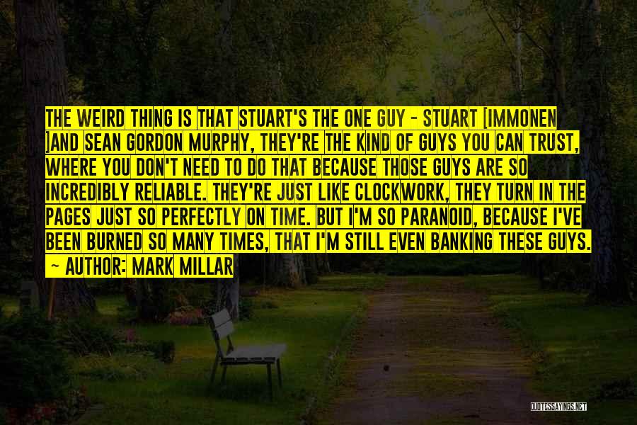 I Like Weird Guys Quotes By Mark Millar