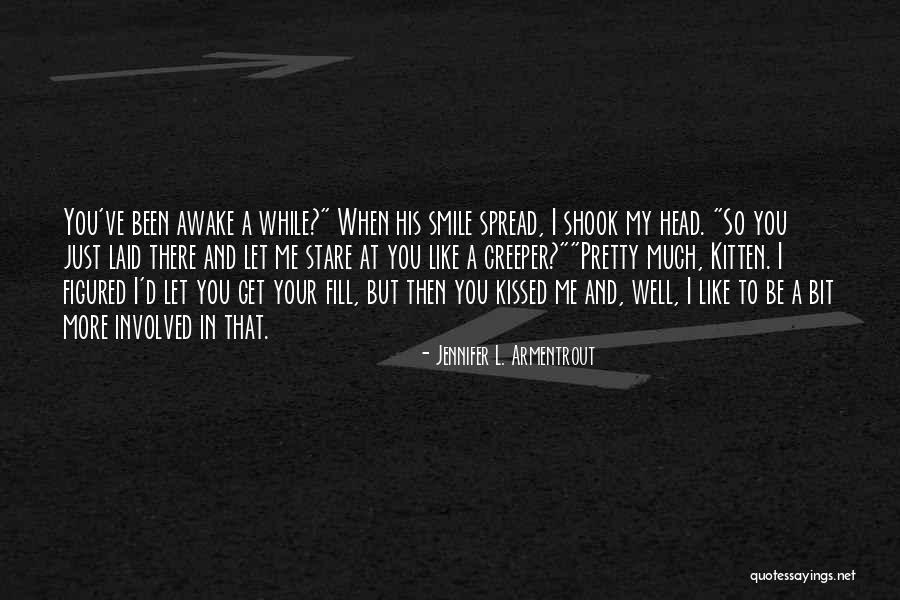 I Like When You Smile Quotes By Jennifer L. Armentrout I Like When You Smile Quotes By Jennifer L. Armentrout