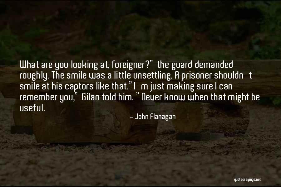 I Like When You Smile Quotes By John Flanagan I Like When You Smile Quotes By John Flanagan