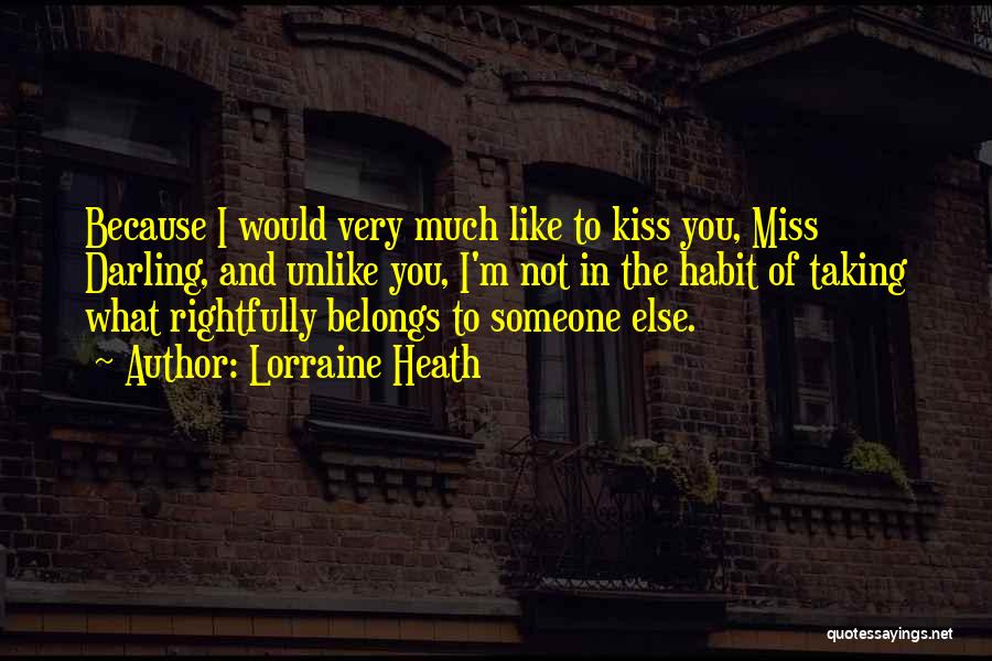 I Like You And Miss You Quotes By Lorraine Heath