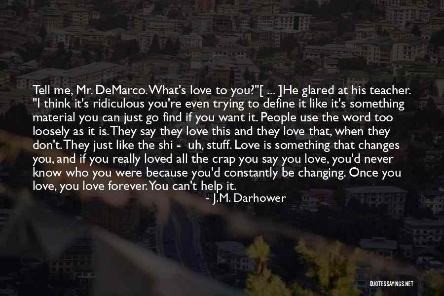 I Like You And You Don't Even Know It Quotes By J.M. Darhower I Like You And You Don't Even Know It Quotes By J.M. Darhower