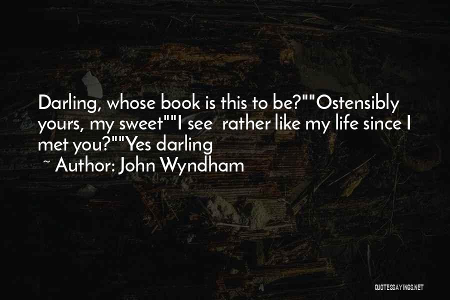 I Like You Book Quotes By John Wyndham